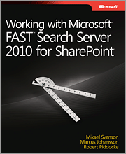 Working with Microsoft FAST Search Server 2010 for SharePoint