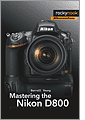 Mastering the Nikon D800