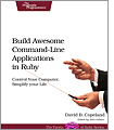 Build Awesome Command-Line Applications in Ruby